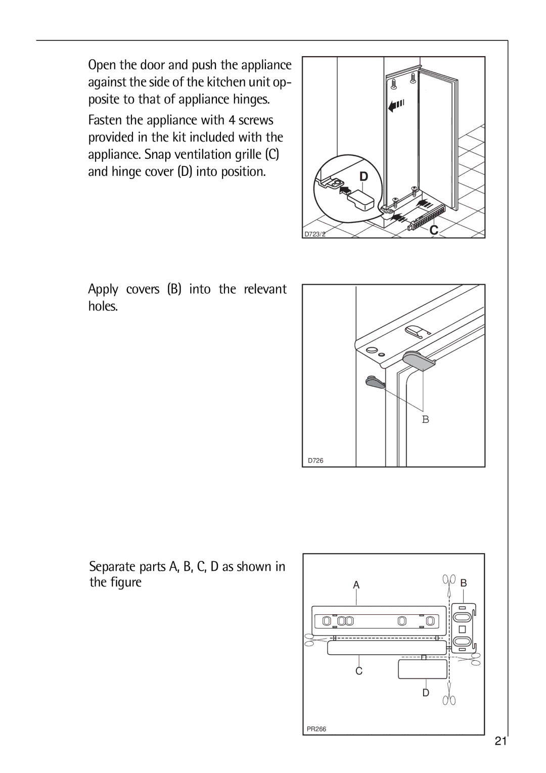 Electrolux K 7 18 40 - 1i Apply covers B into the relevant holes, Separate parts A, B, C, D as shown in the figure 