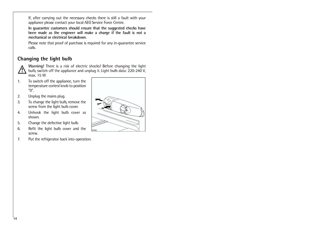 Electrolux K 7 18 40-4i installation instructions Changing the light bulb, Put the refrigerator back into operation 