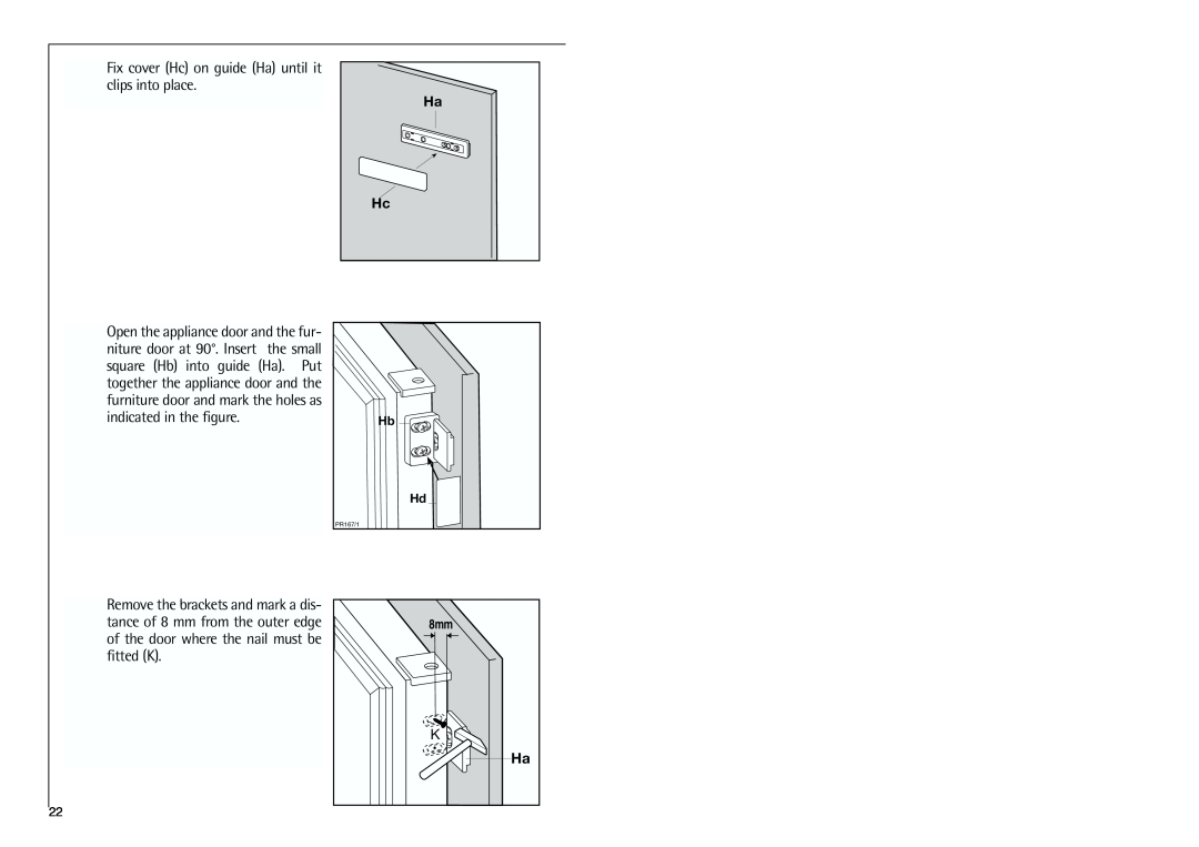 Electrolux K 7 18 40-4i installation instructions Fix cover Hc on guide Ha until it clips into place, Hb Hd, PR167/1 