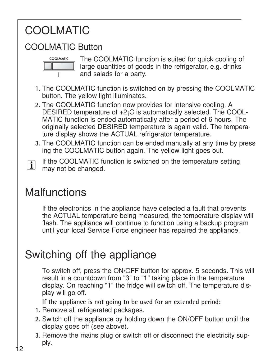 Electrolux K 81200 i, K 88800 i manual Malfunctions, Switching off the appliance, Coolmatic Button 