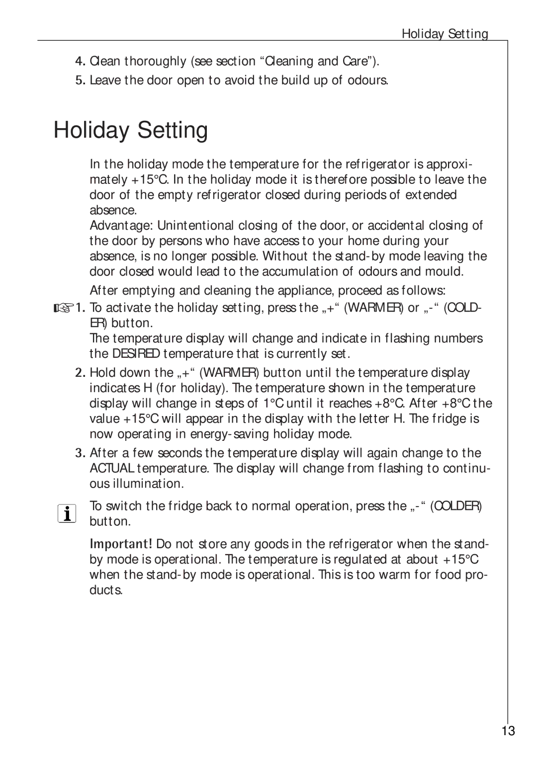 Electrolux K 88800 i, K 81200 i manual Holiday Setting 