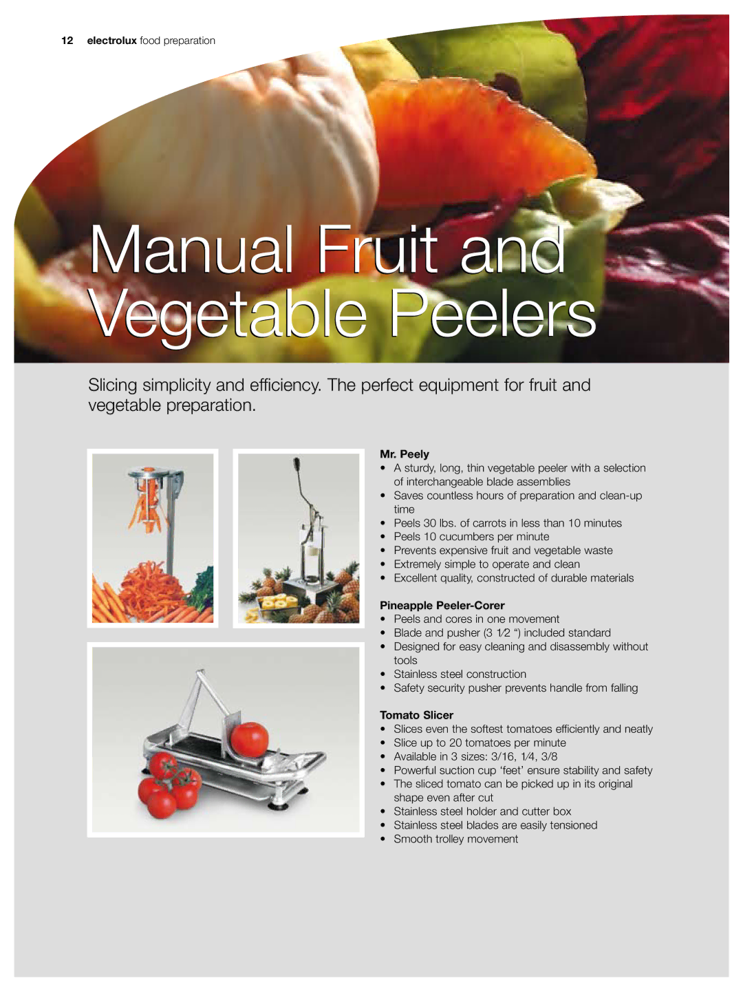 Electrolux K70, K120, K180, KE120, K55, K45, K35, K25, XEM10 manual Mr. Peely, Pineapple Peeler-Corer, Tomato Slicer 