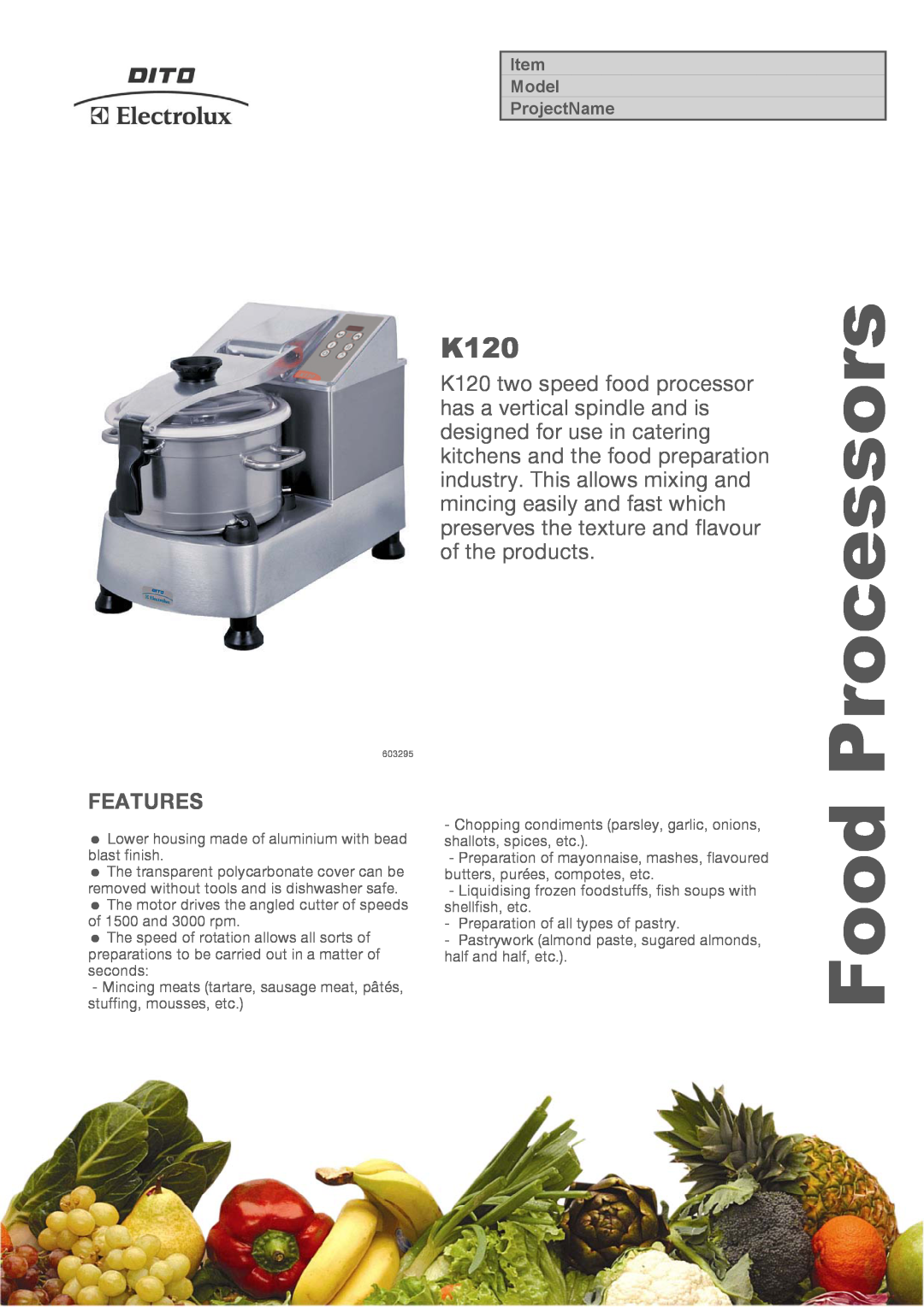 Electrolux K120F4SR manual Features, Processors, Food, Model ProjectName 