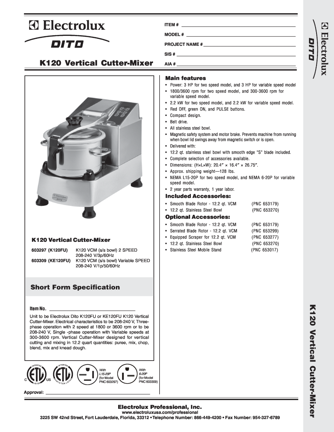 Electrolux KE120FU dimensions Short Form Specification, K120 Vertical Cutter-Mixer, Main features, Included Accessories 