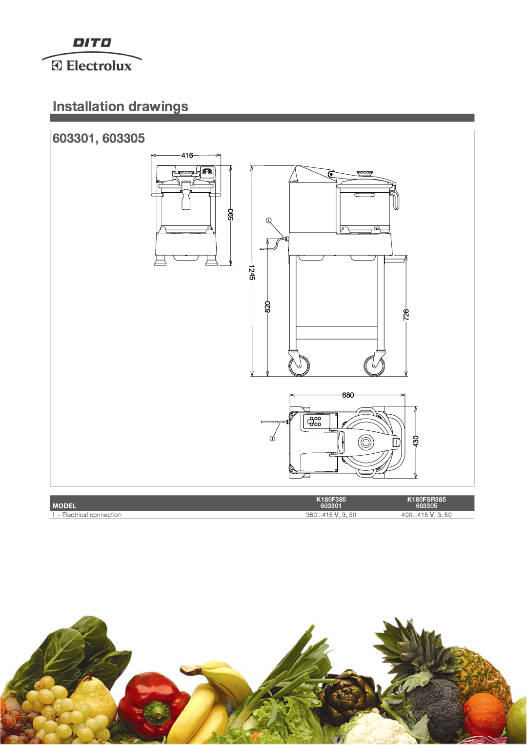 Electrolux K180F385 manual Installation drawings, 603301, 1245 820, 726 680 430, Model, K180FSR385, 603305, 380...415 V, 3 