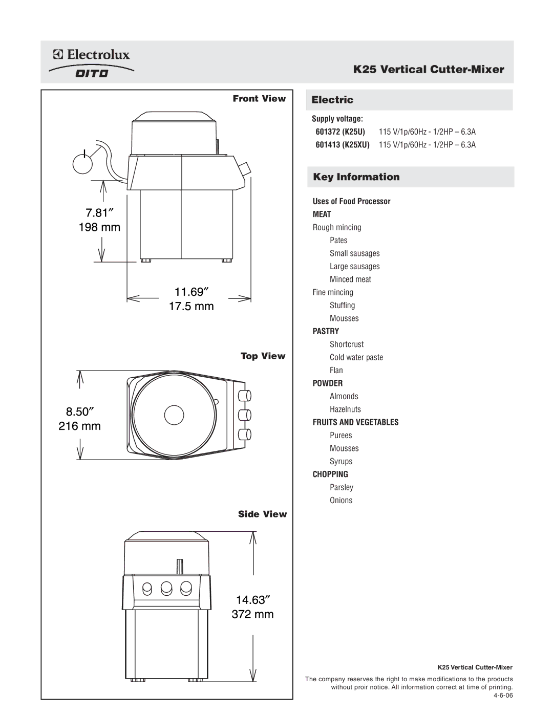 Electrolux 601413, K25U, K25XU, 601372 dimensions K25 Vertical Cutter-Mixer, Front View Top View Side View 