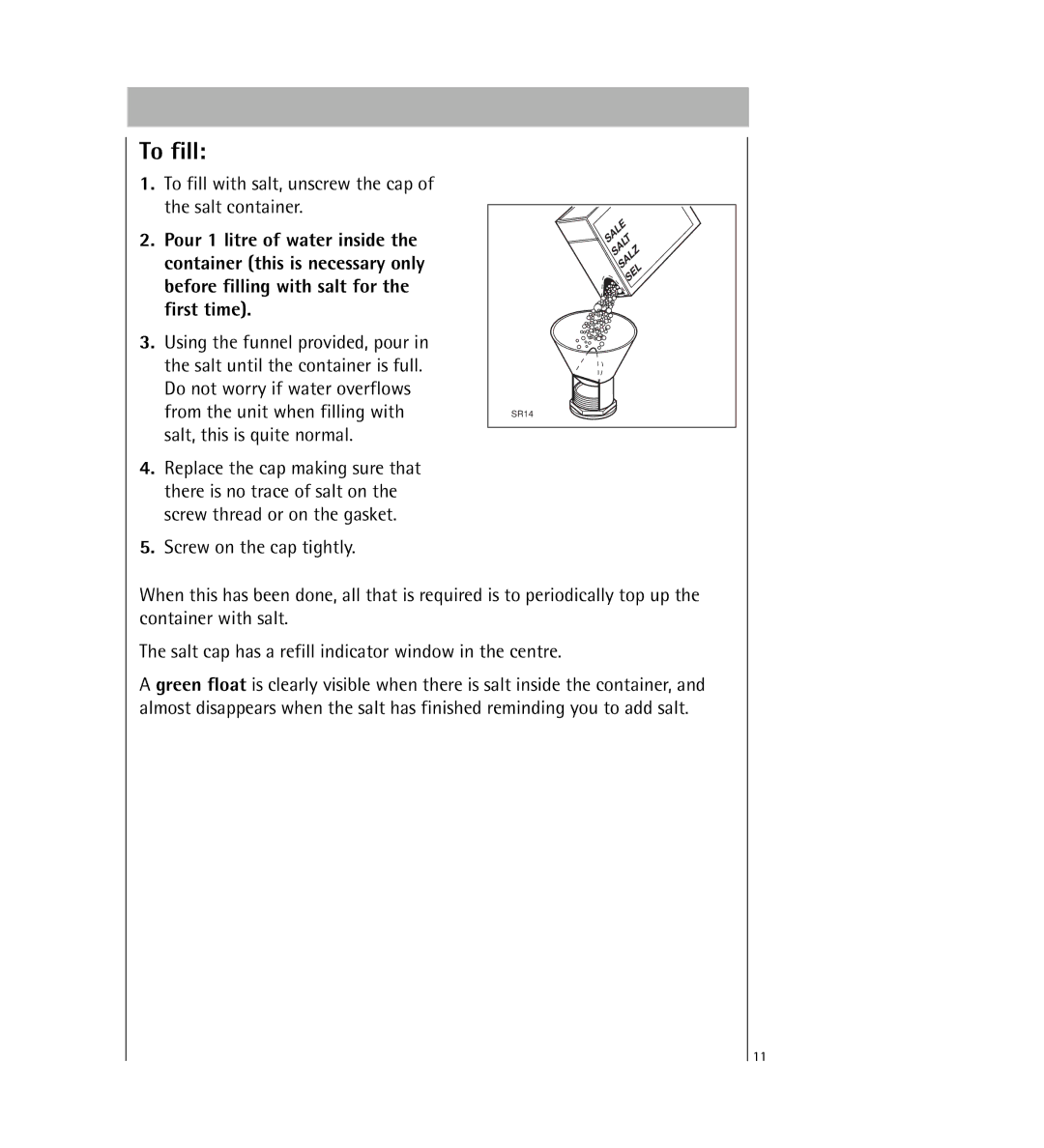 Electrolux KDW1 operating instructions To fill 