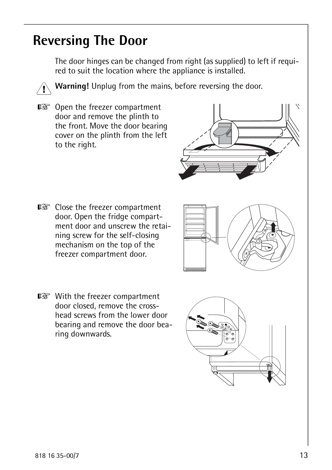 Electrolux KO_SANTO 4085 operating instructions Reversing The Door, With the freezer compartment 