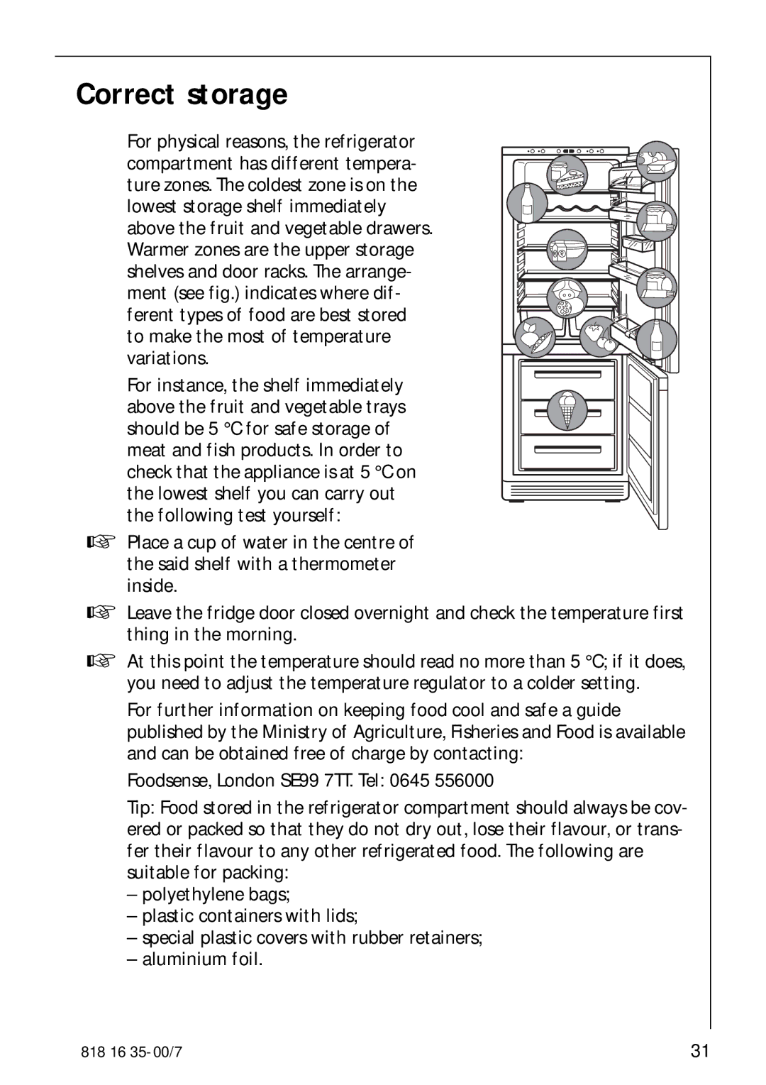 Electrolux KO_SANTO 4085 operating instructions Correct storage 