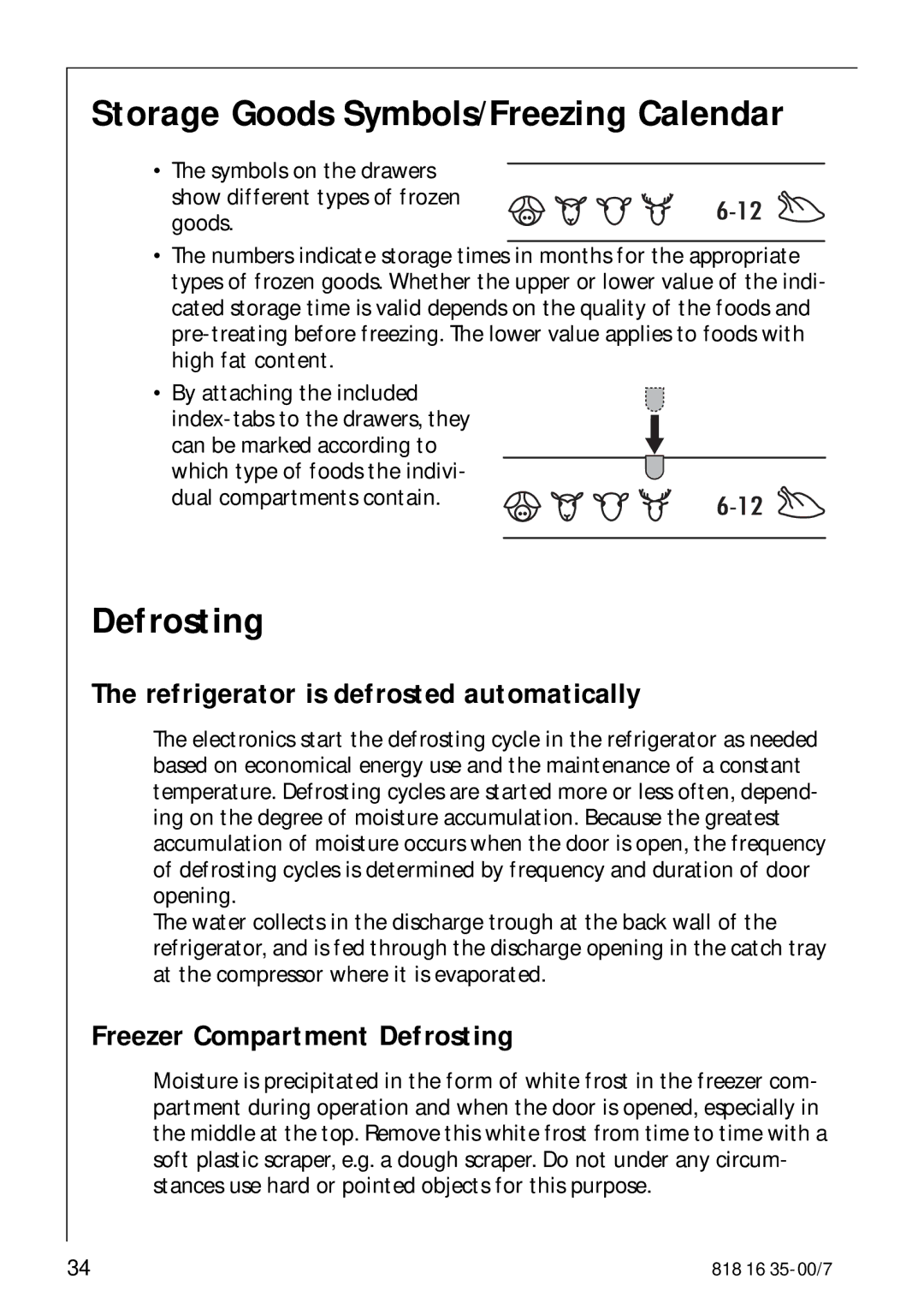 Electrolux KO_SANTO 4085 Storage Goods Symbols/Freezing Calendar, Defrosting, Refrigerator is defrosted automatically 