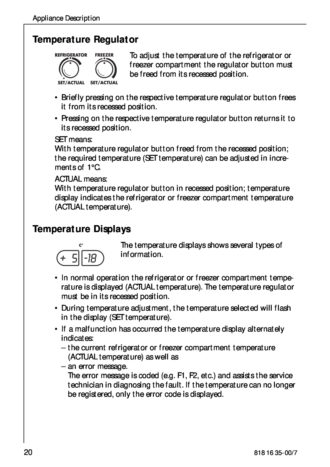 Electrolux KO_SANTO 4085 operating instructions Temperature Regulator, Temperature Displays 