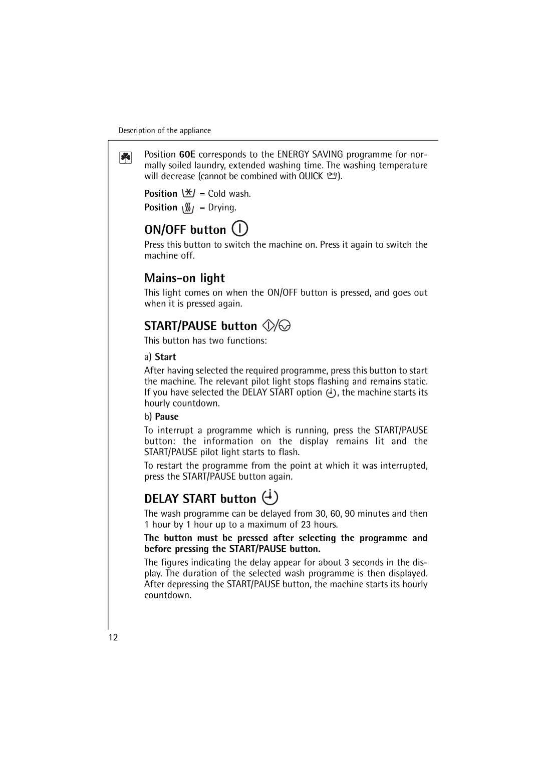 Electrolux L 12720 VIT manual ON/OFF button, Mains-on light, START/PAUSE button, Delay Start button 