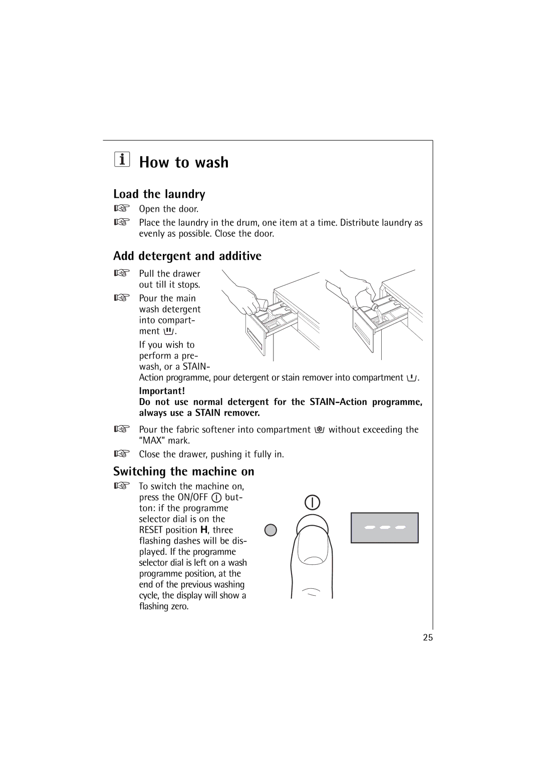 Electrolux L 12720 VIT manual How to wash, Load the laundry, Add detergent and additive, Switching the machine on 