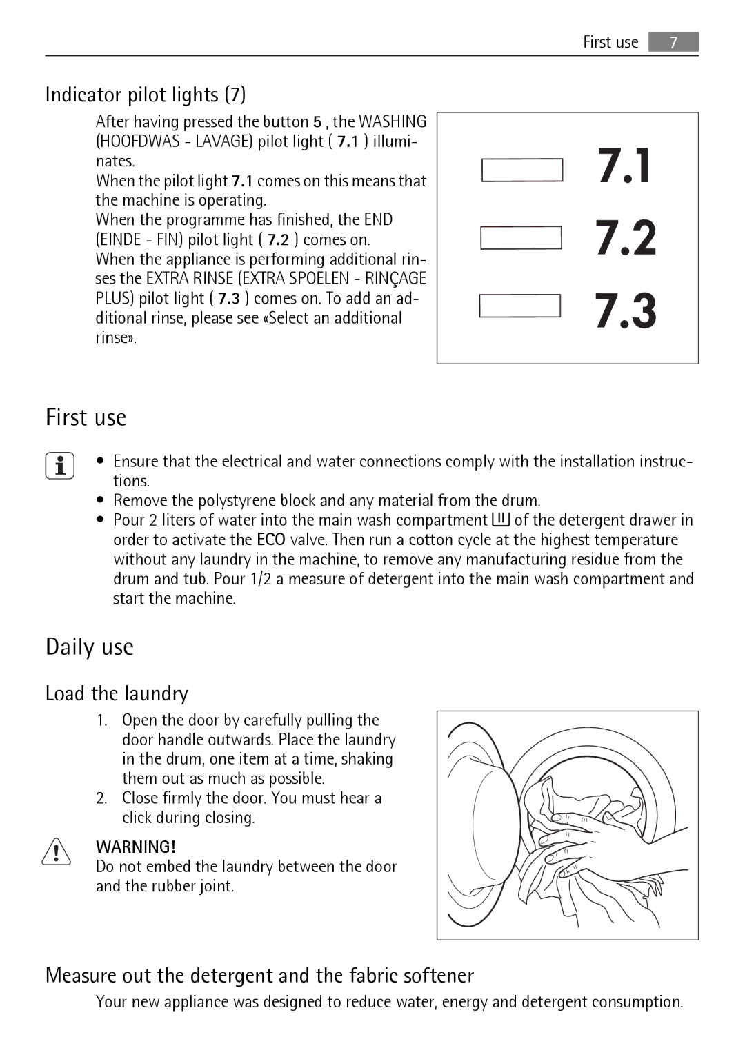 Electrolux L 56840 user manual First use, Daily use, Indicator pilot lights, Load the laundry 