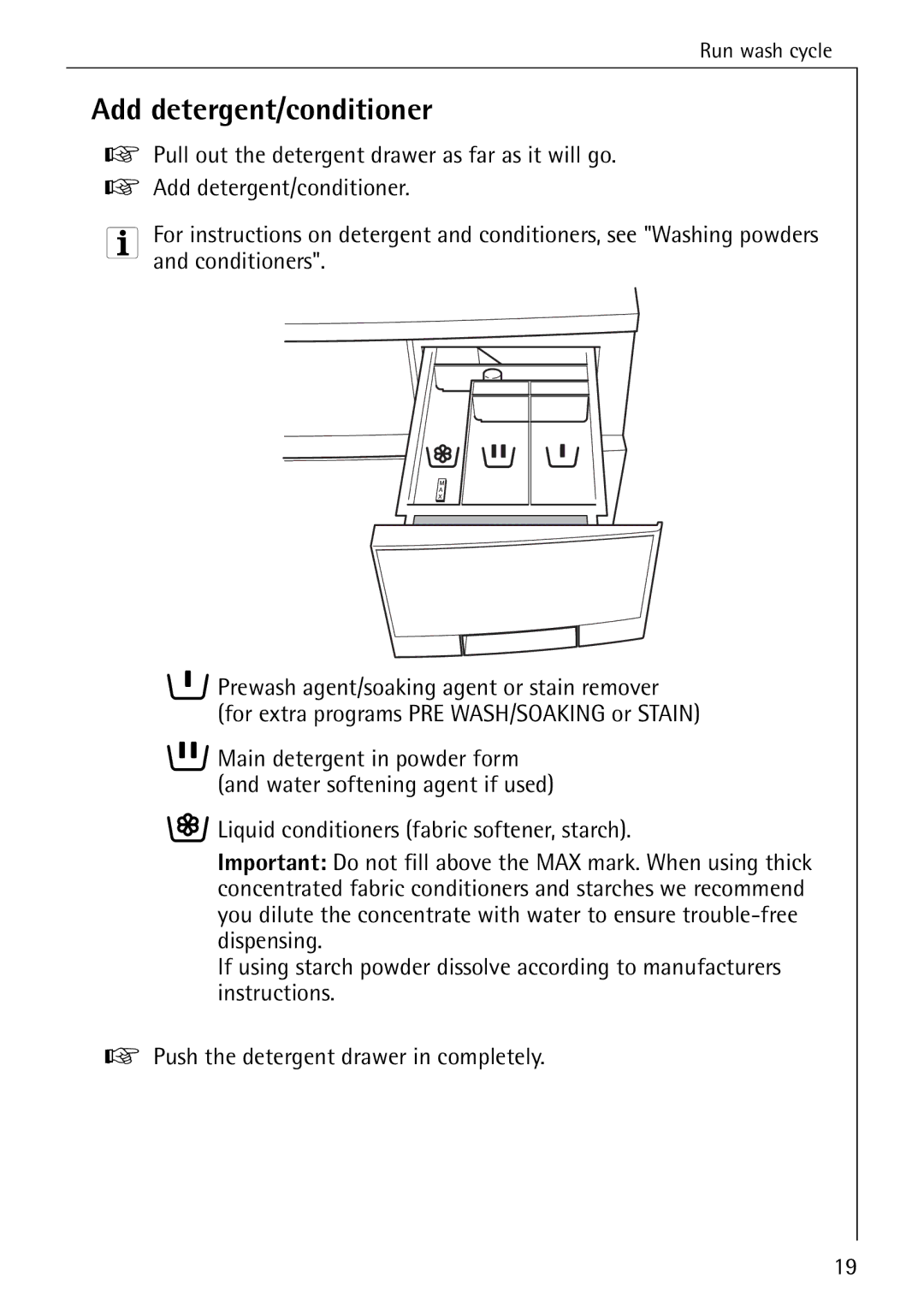 Electrolux LAVAMAT 50600 operating instructions Add detergent/conditioner 