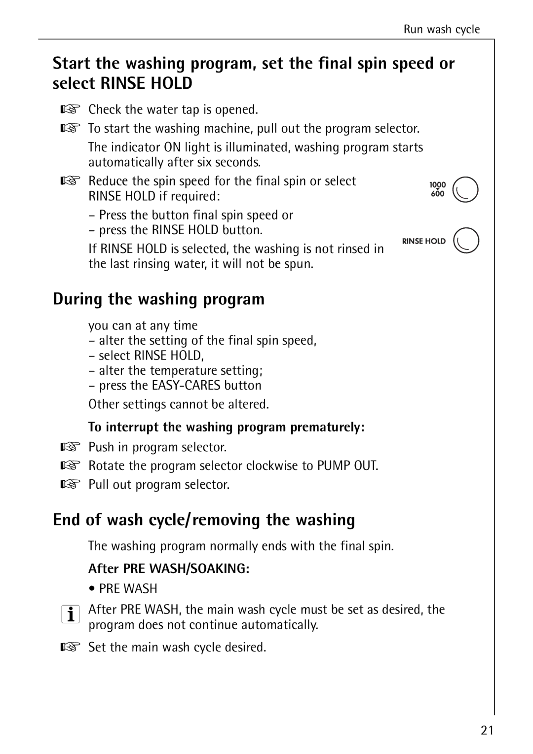 Electrolux LAVAMAT 50600 During the washing program, End of wash cycle/removing the washing, After PRE WASH/SOAKING 