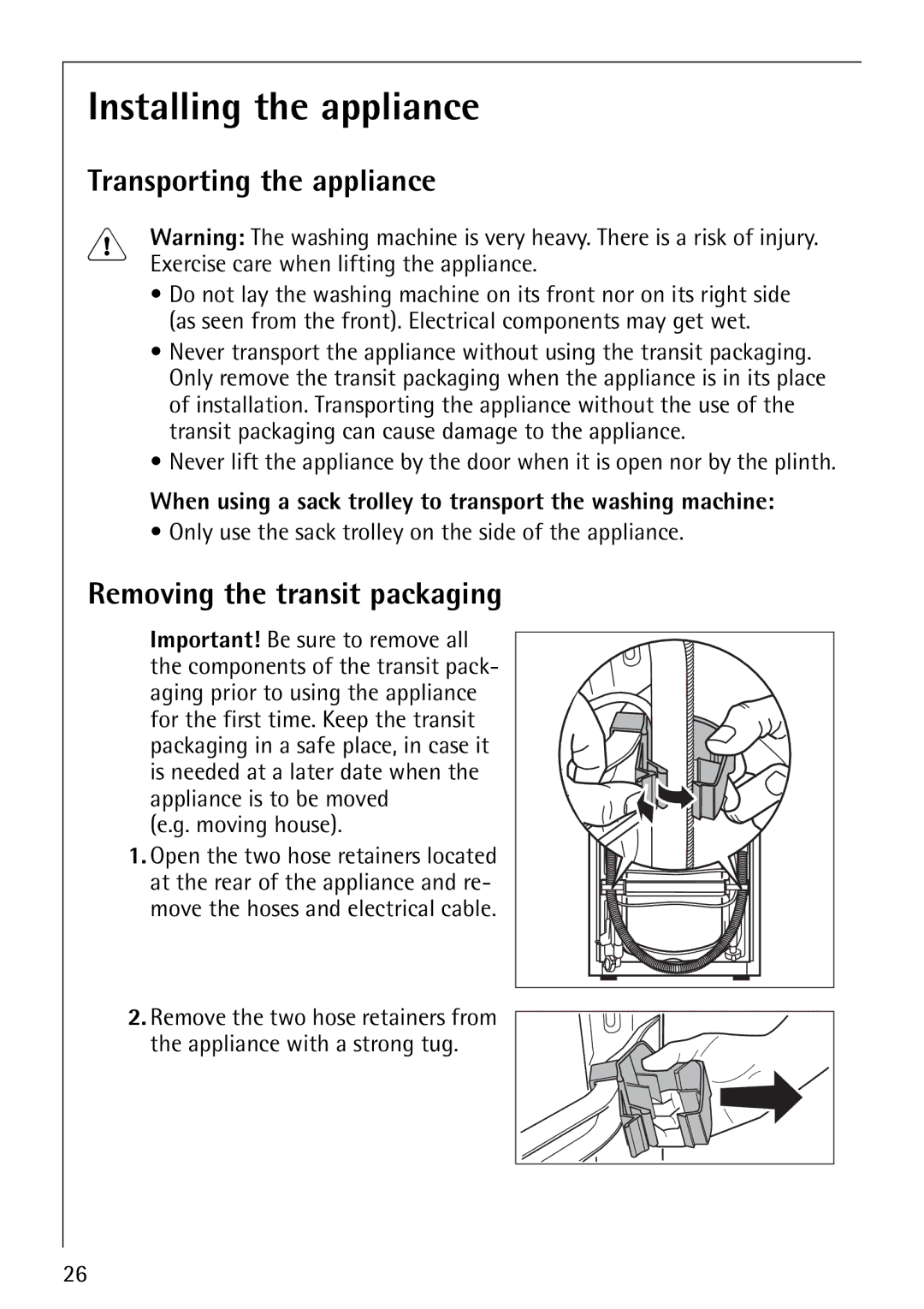 Electrolux LAVAMAT 50810 manual Installing the appliance, Transporting the appliance, Removing the transit packaging 