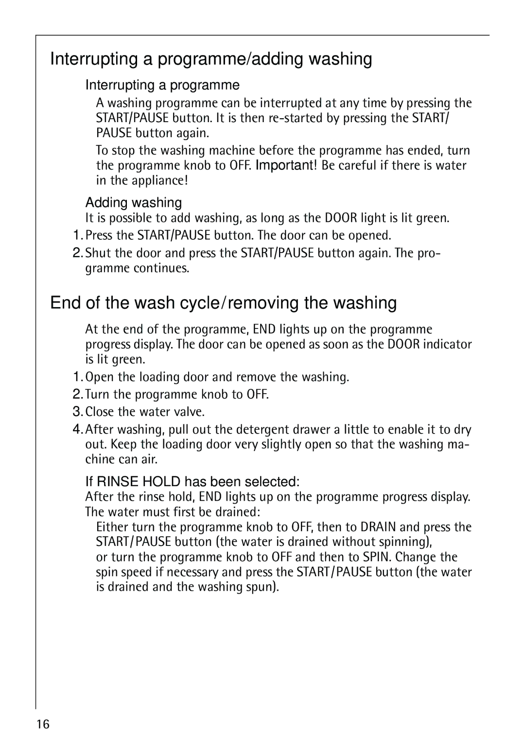 Electrolux LAVAMAT 62800 manual Interrupting a programme/adding washing, End of the wash cycle/removing the washing 