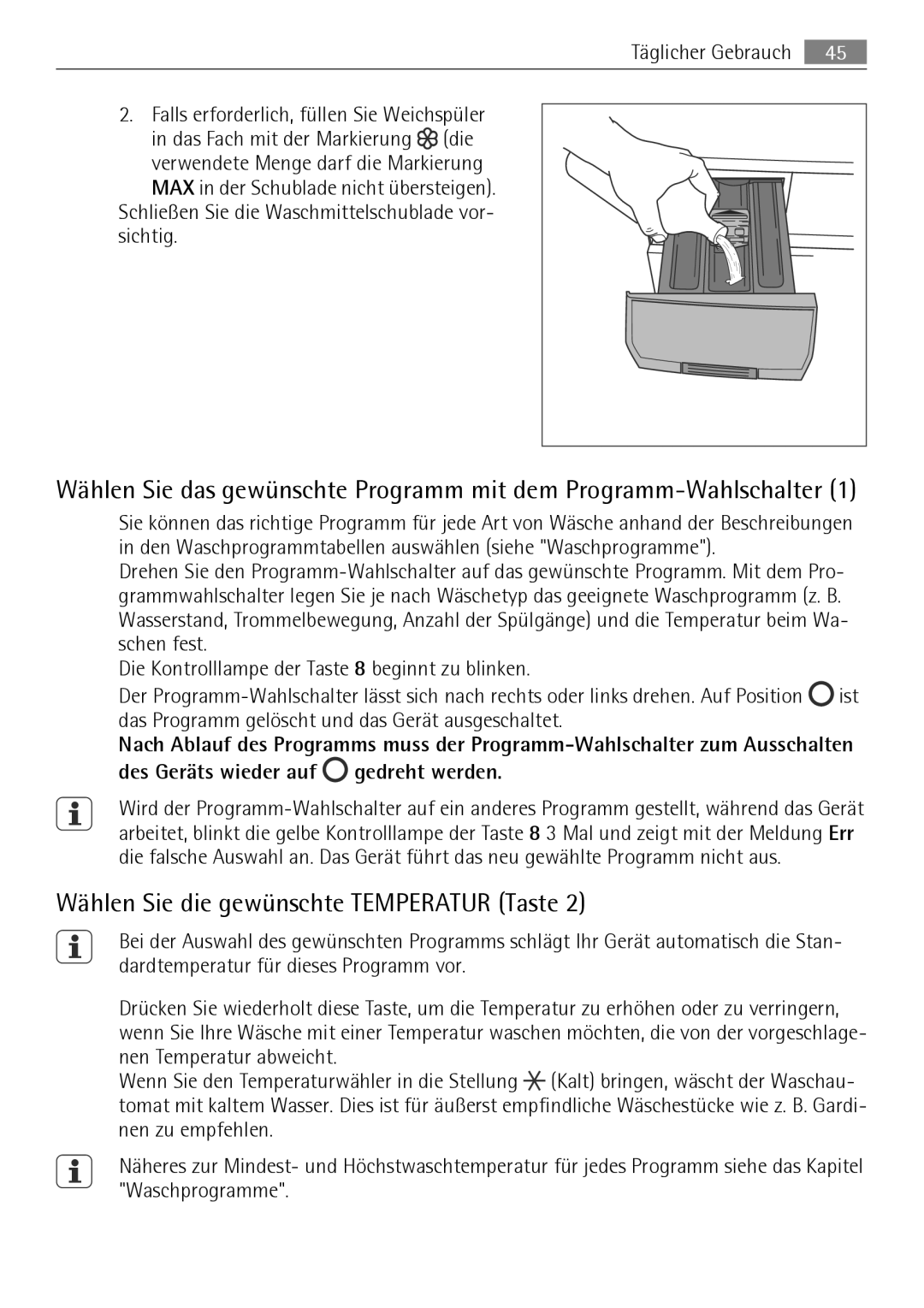 Electrolux LAVAMAT 74650 A3 Wählen Sie die gewünschte Temperatur Taste, Falls erforderlich, füllen Sie Weichspüler 