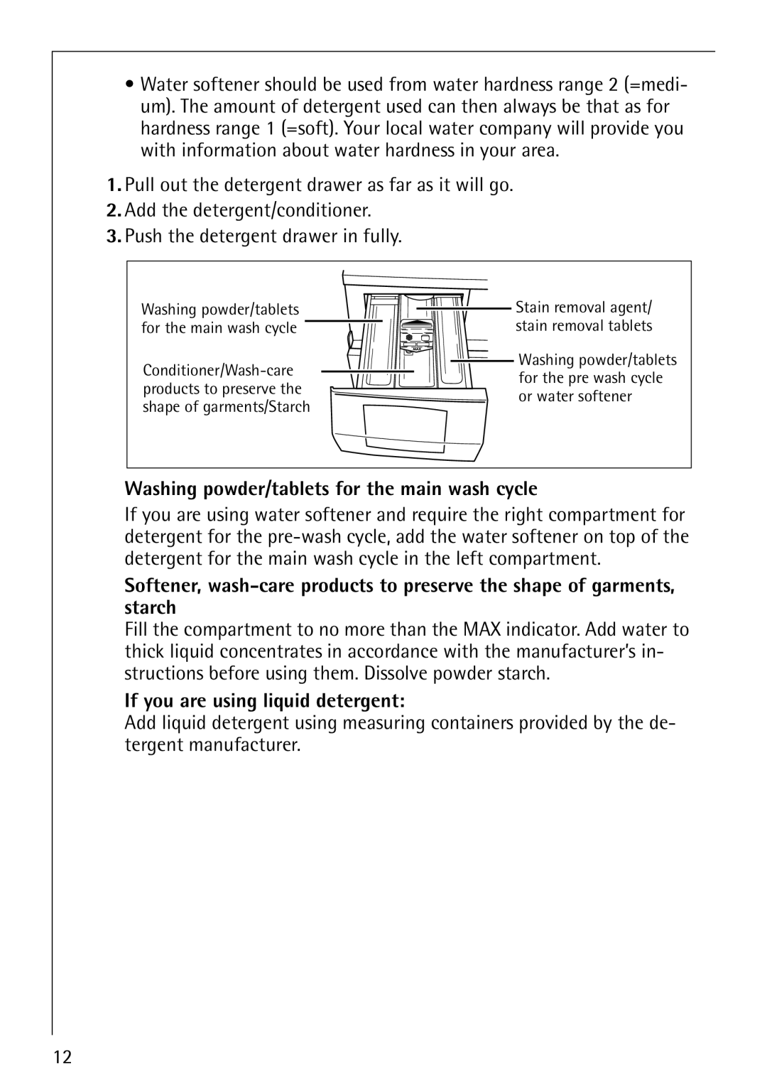 Electrolux LAVAMAT 74700 manual Washing powder/tablets for the main wash cycle, If you are using liquid detergent 