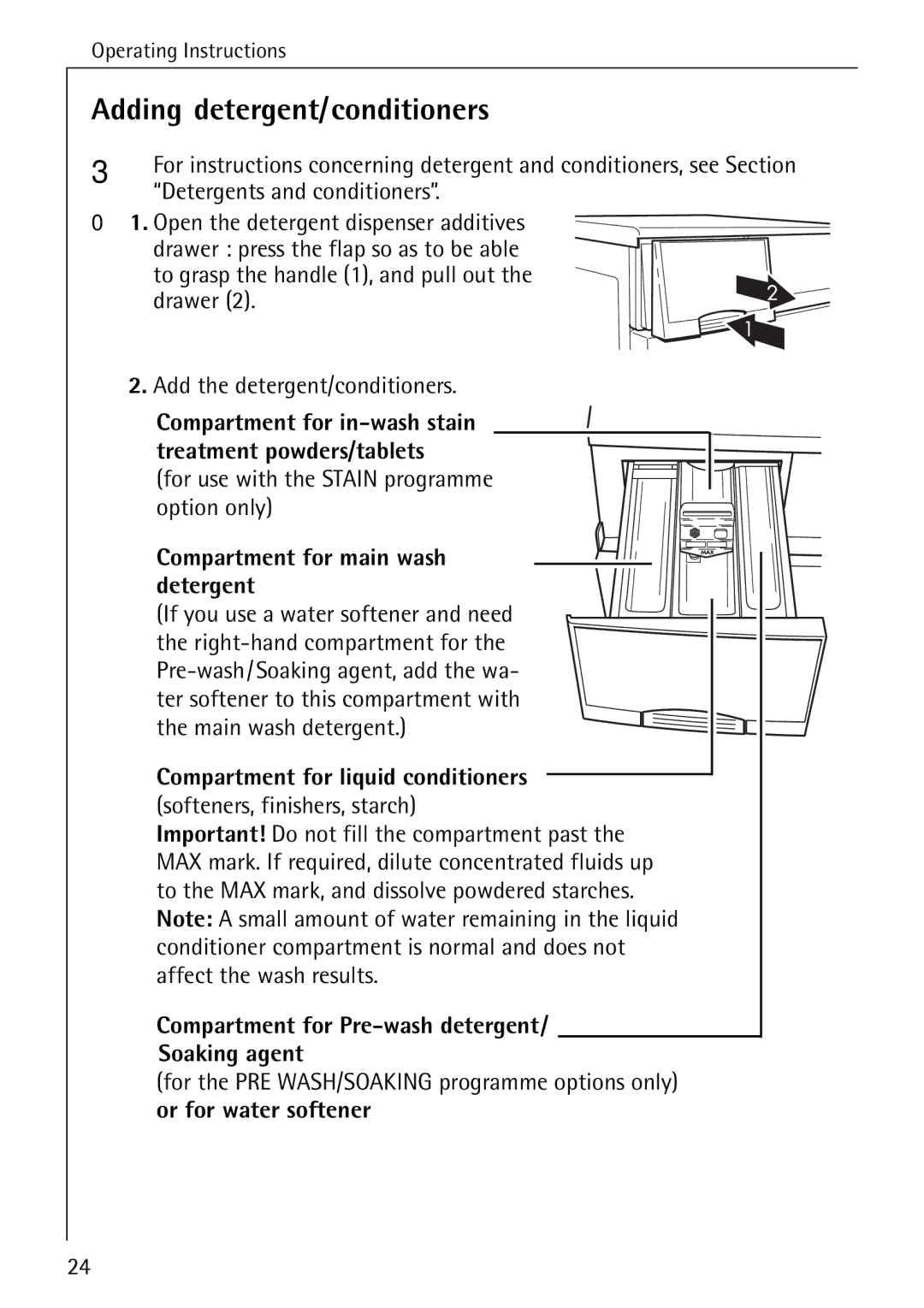 Electrolux LAVAMAT 84745 Adding detergent/conditioners, Detergents and conditioners, Compartment for main wash detergent 