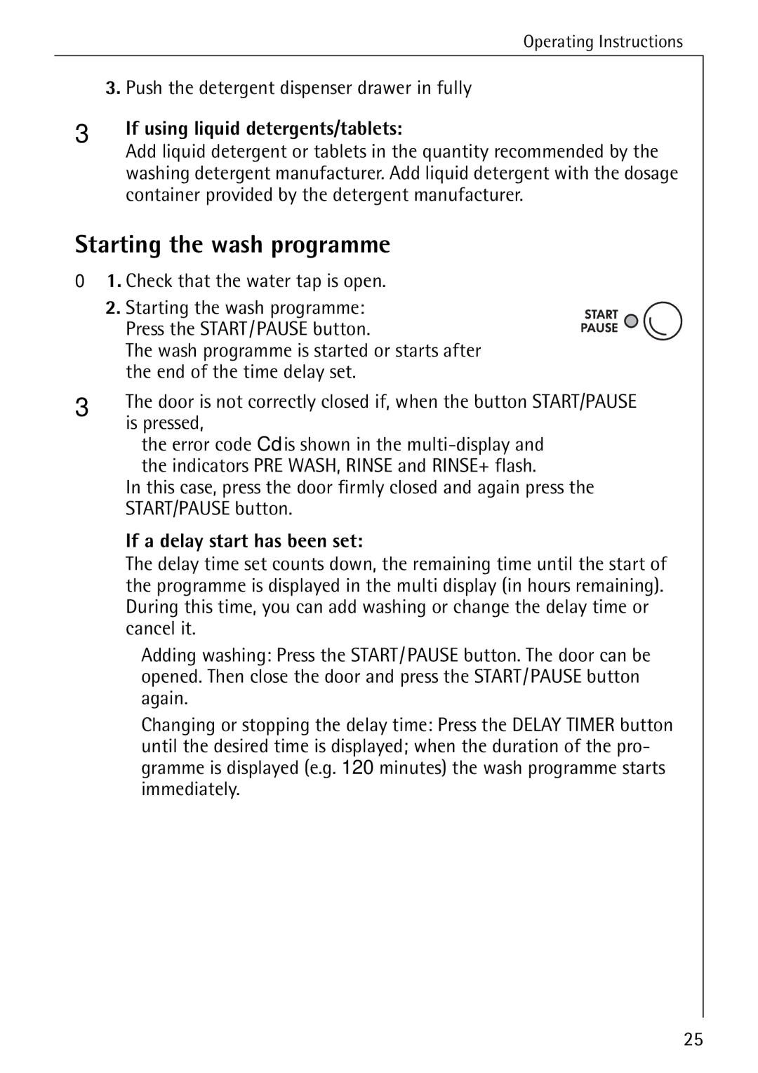 Electrolux LAVAMAT 84745 manual Starting the wash programme, Push the detergent dispenser drawer in fully, Is pressed 