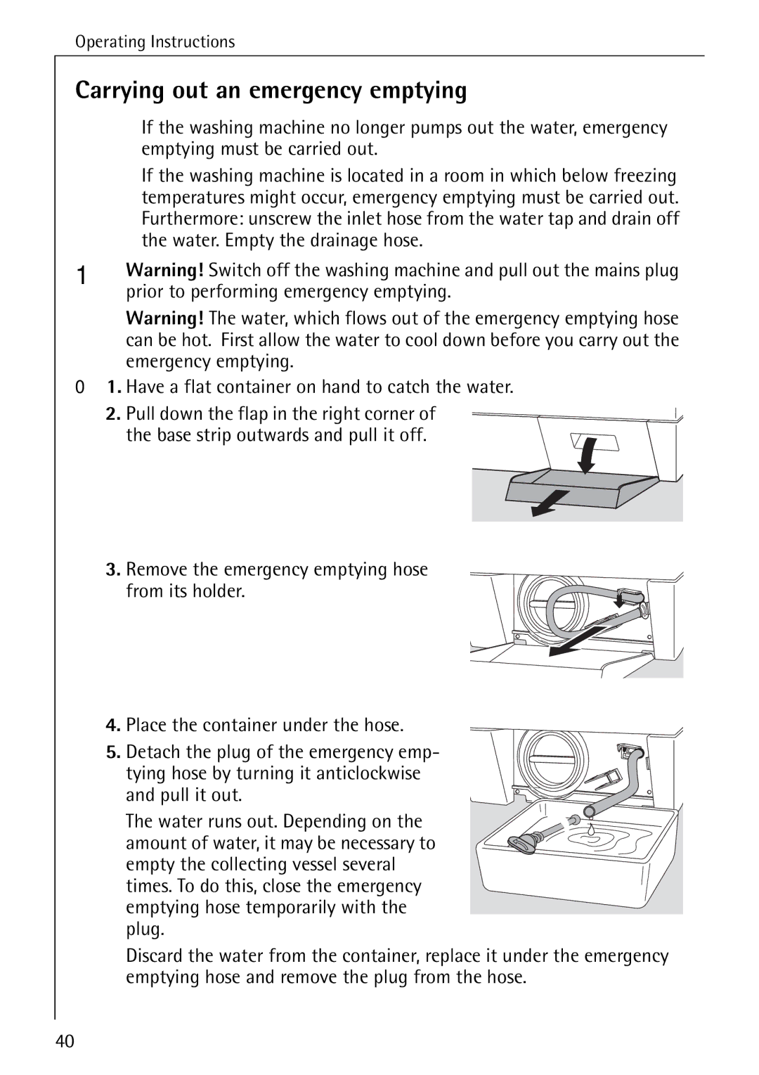 Electrolux LAVAMAT 84745 manual Carrying out an emergency emptying, Have a flat container on hand to catch the water 