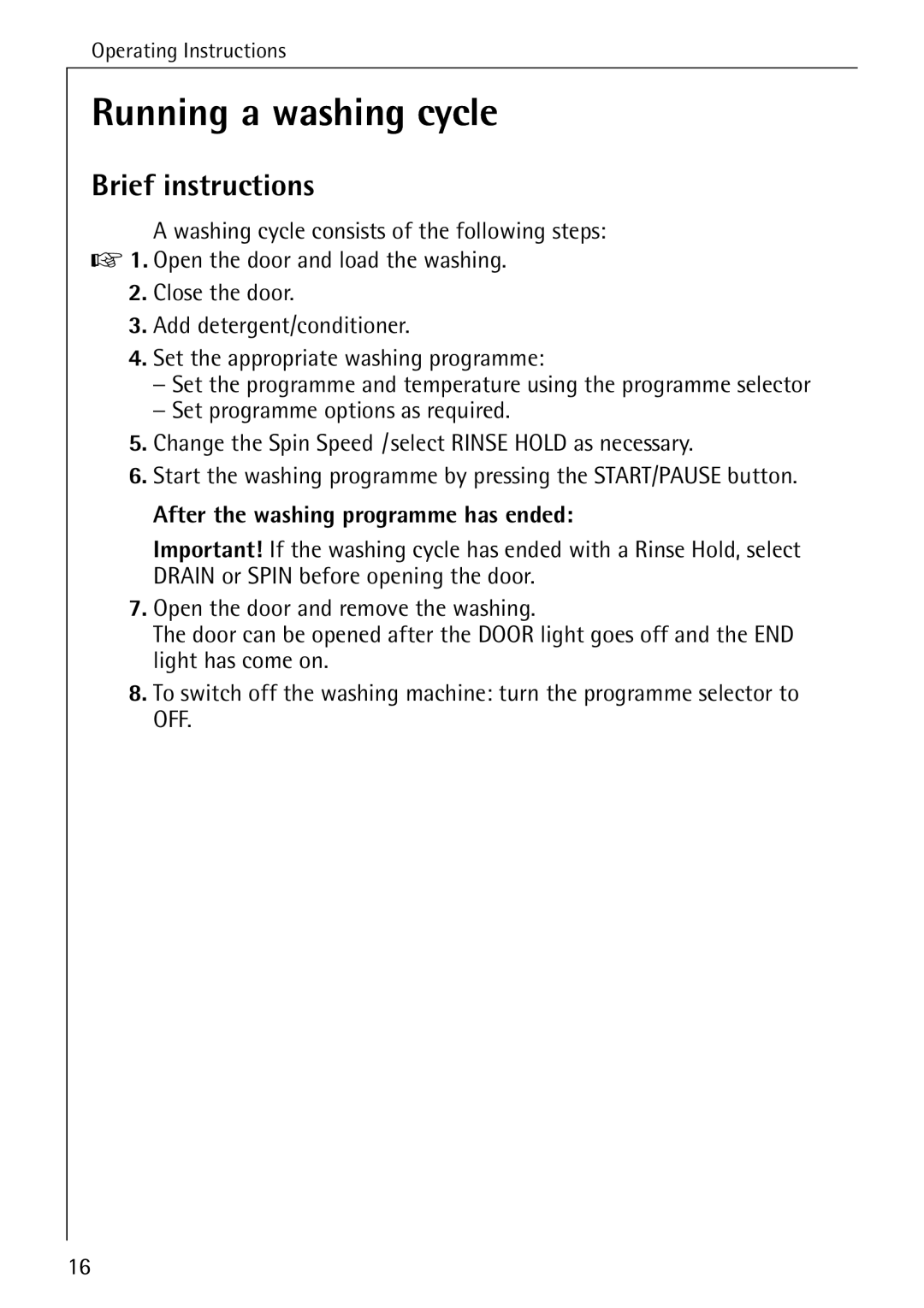 Electrolux LAVAMAT W 1050 manual Running a washing cycle, Brief instructions, After the washing programme has ended 