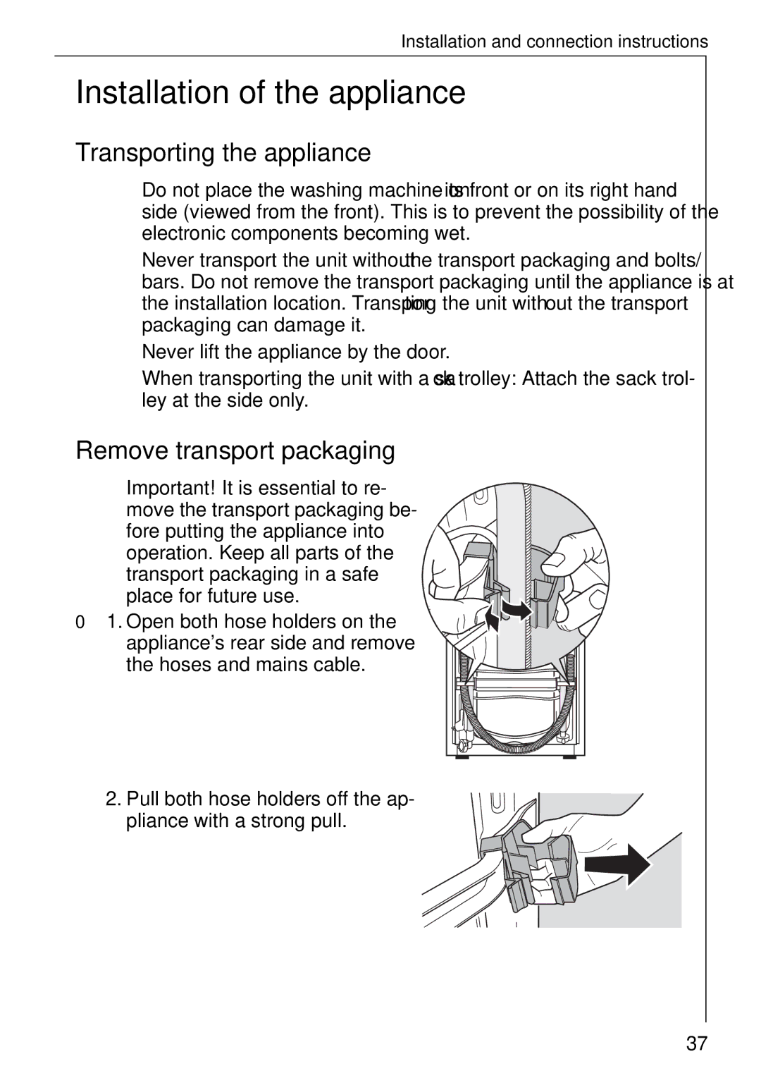 Electrolux LAVAMAT W 1050 manual Installation of the appliance, Transporting the appliance, Remove transport packaging 