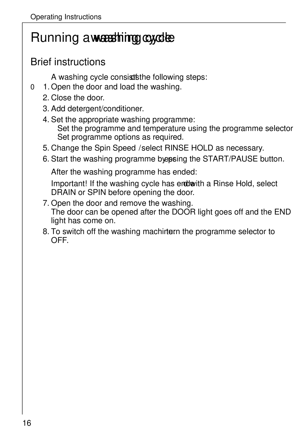 Electrolux LAVAMAT W 1059 manual Running a washing cycle, Brief instructions, After the washing programme has ended 