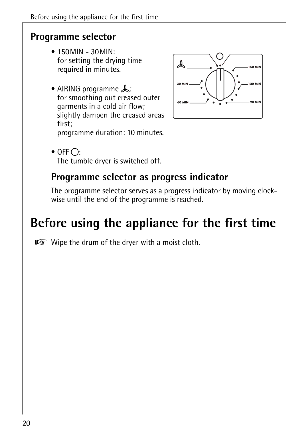 Electrolux LAVATHERM 32600 installation instructions Before using the appliance for the first time, Programme selector 