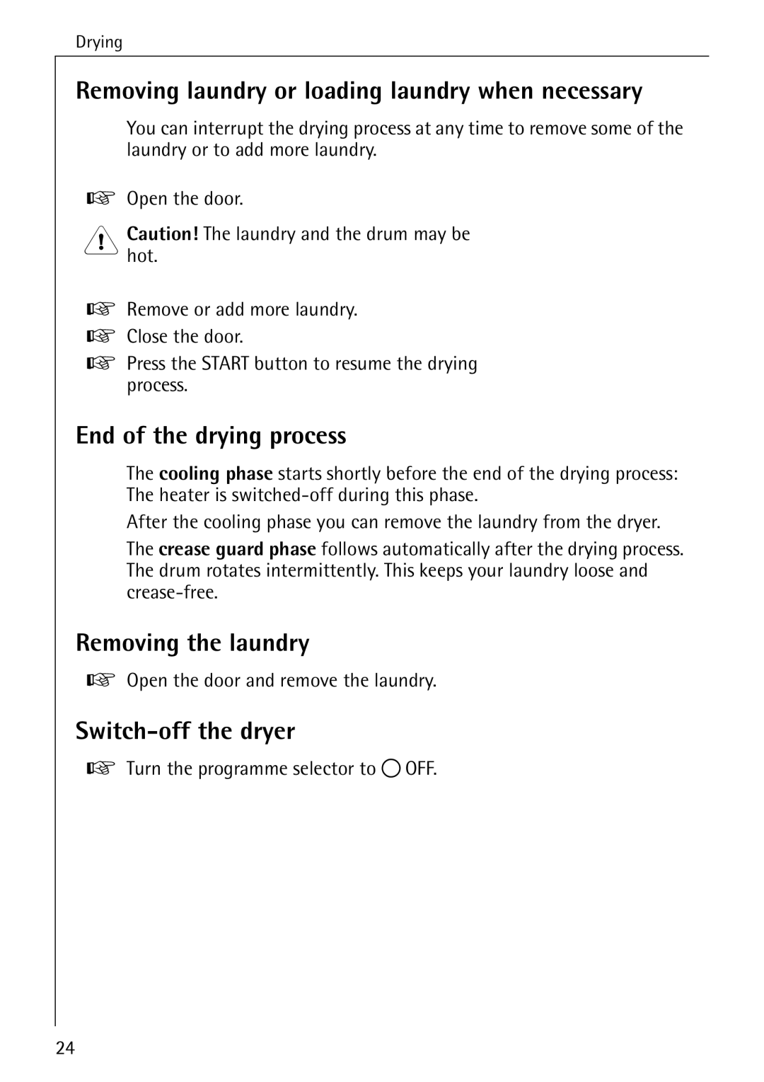 Electrolux LAVATHERM 32600 Removing laundry or loading laundry when necessary, End of the drying process 