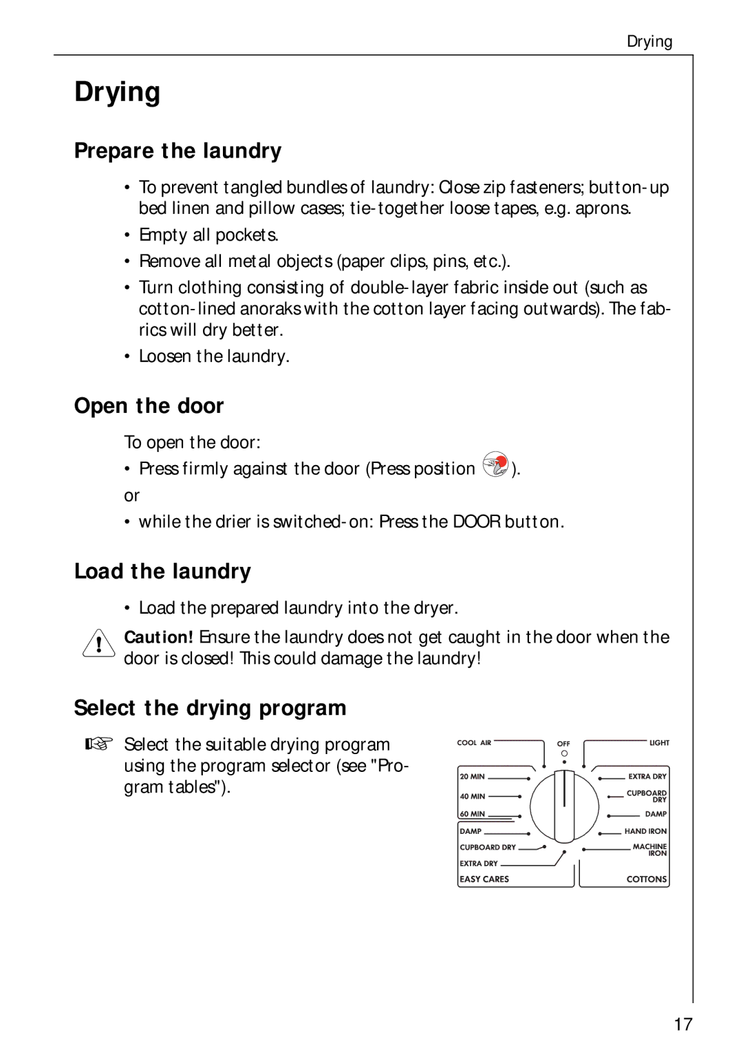 Electrolux LAVATHERM 37700 Drying, Prepare the laundry, Open the door, Load the laundry, Select the drying program 