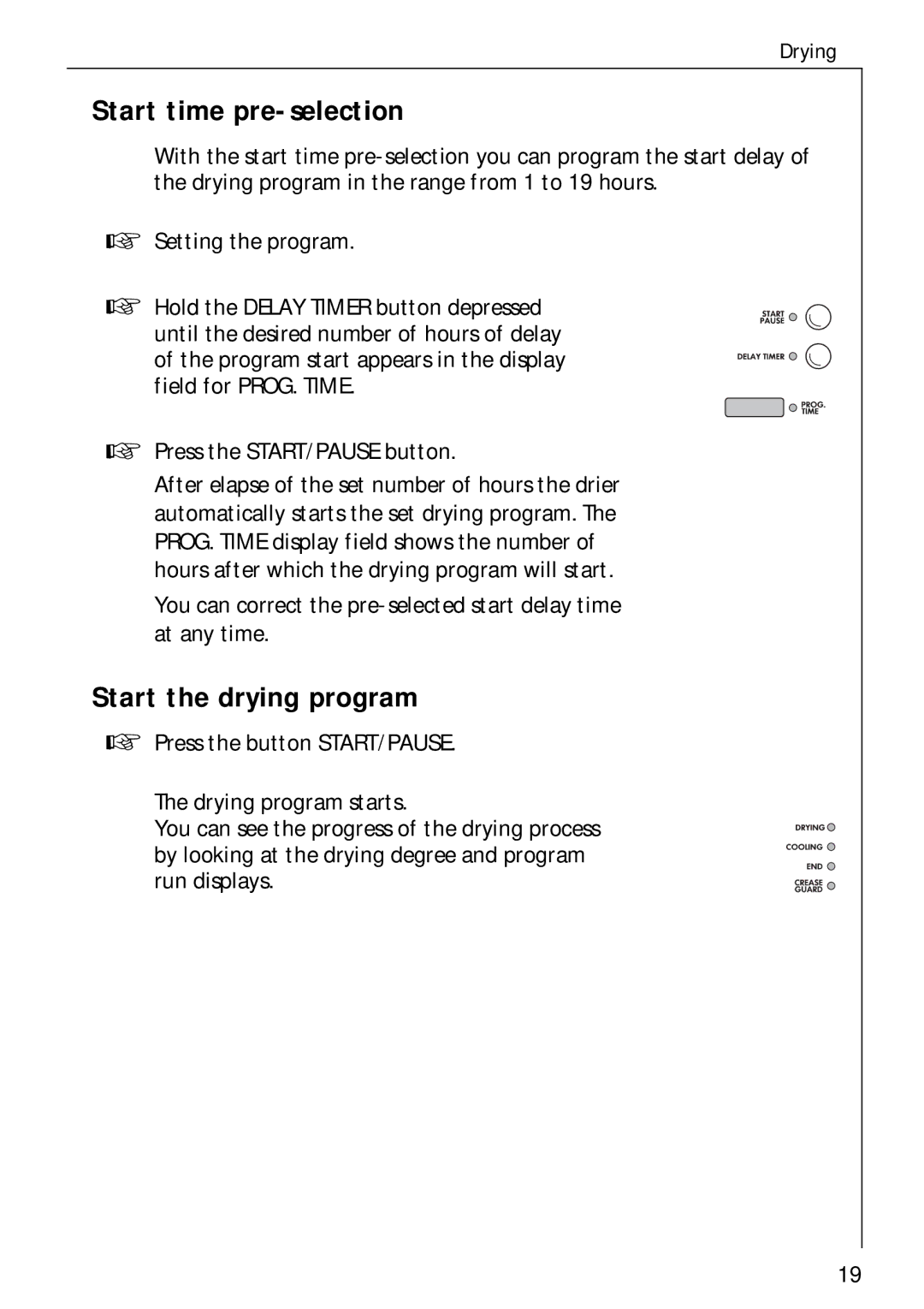 Electrolux LAVATHERM 37700 operating instructions Start time pre-selection, Start the drying program 