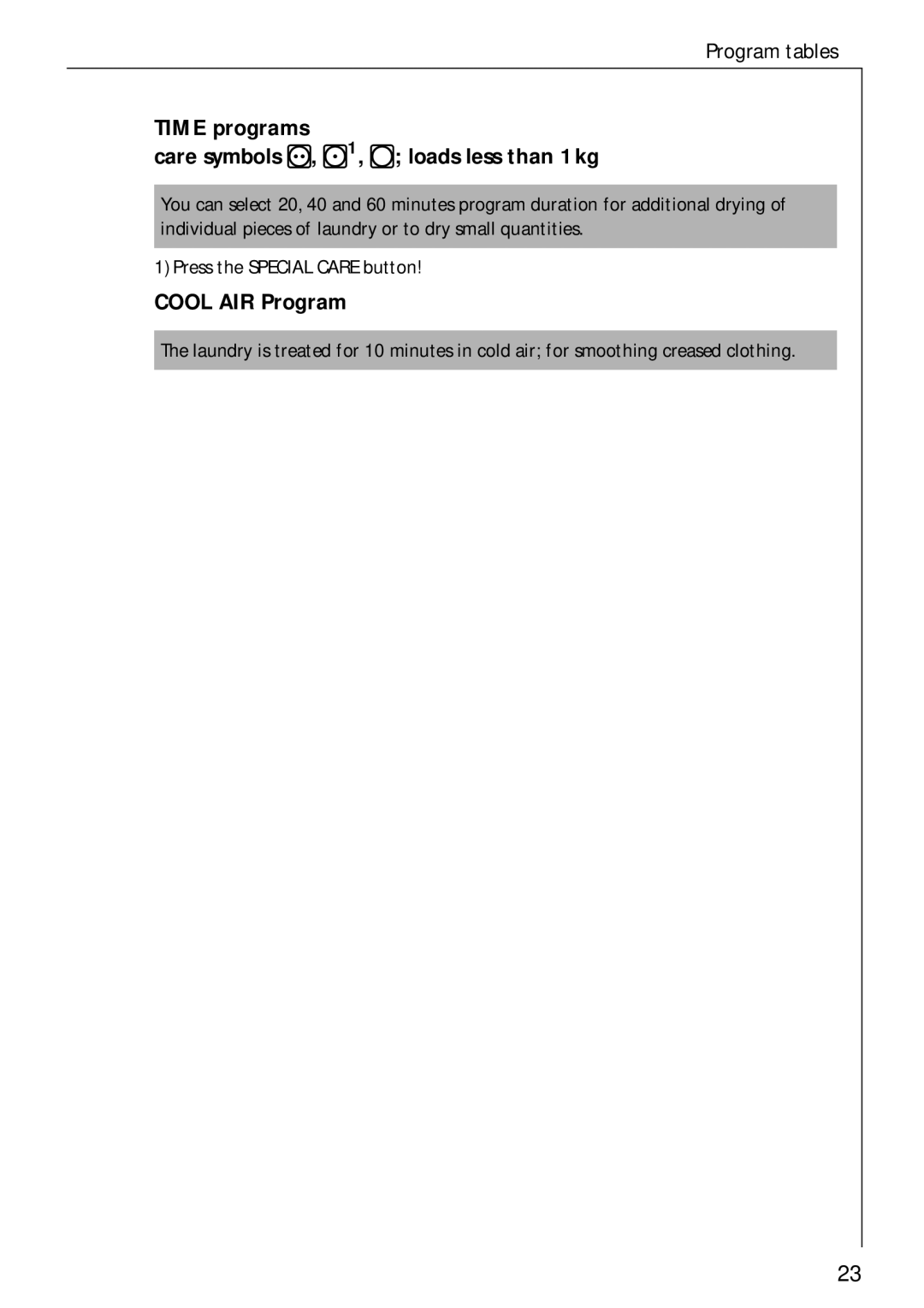 Electrolux LAVATHERM 37700 operating instructions Time programs Care symbols &, 1, % loads less than 1kg 