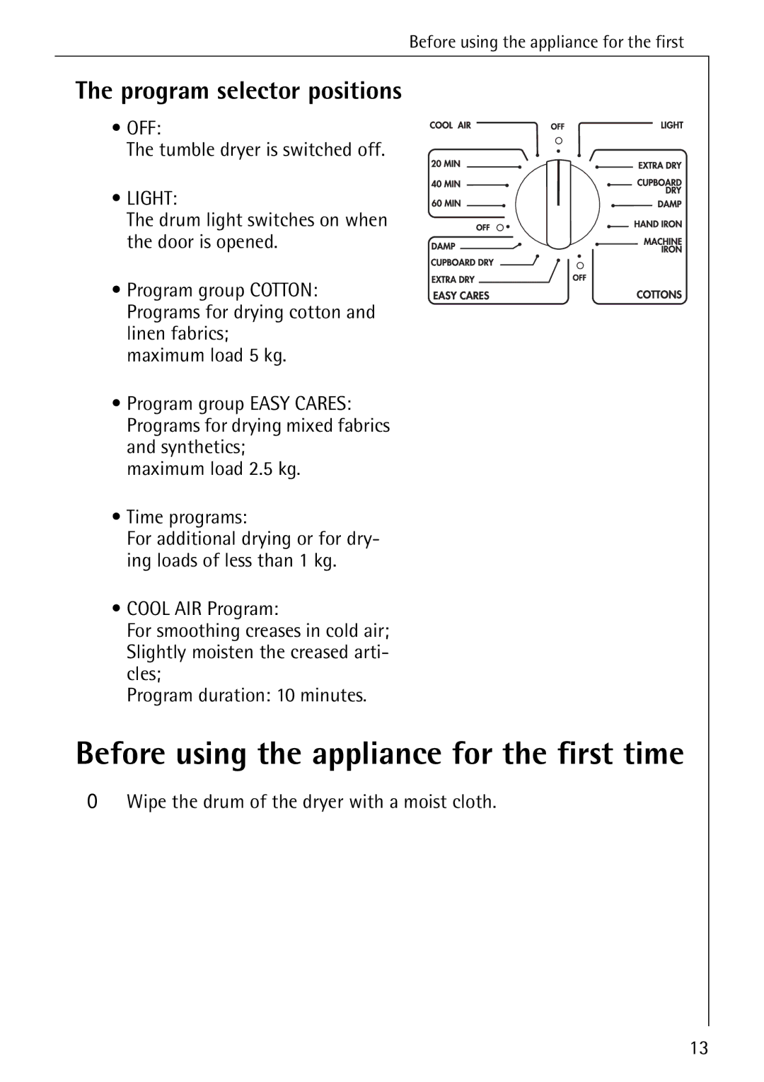 Electrolux LAVATHERM 56600 operating instructions Before using the appliance for the first time, Program selector positions 