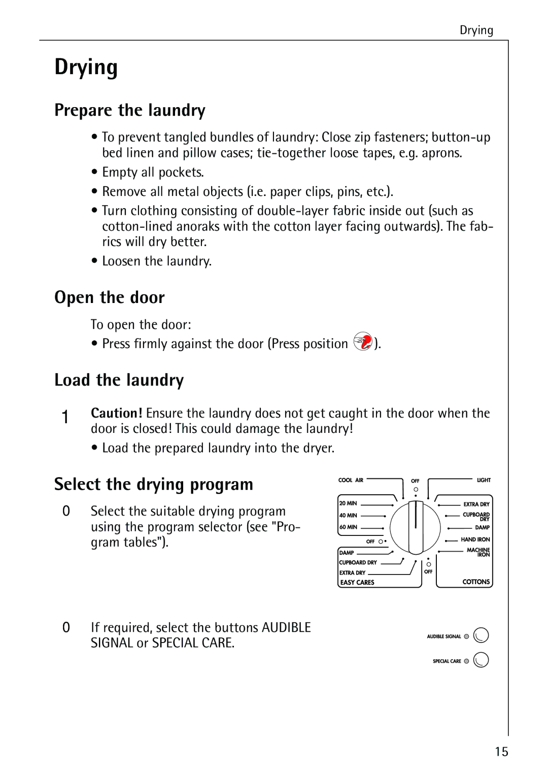 Electrolux LAVATHERM 56600 Drying, Prepare the laundry, Open the door, Load the laundry, Select the drying program 