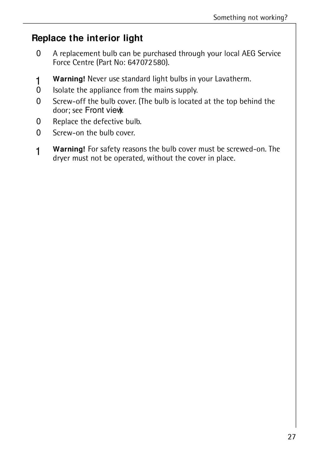 Electrolux LAVATHERM 56600 operating instructions Replace the interior light 