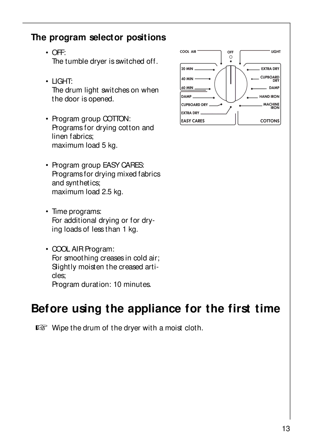 Electrolux LAVATHERM 57700 operating instructions Before using the appliance for the first time, Program selector positions 