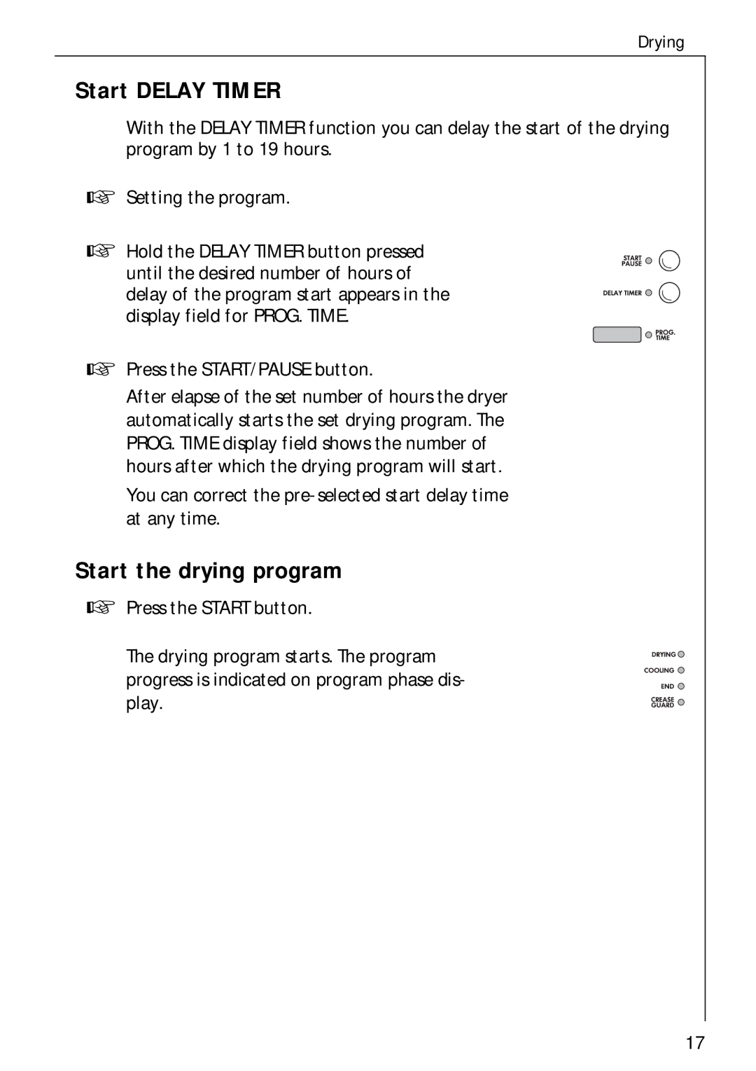 Electrolux LAVATHERM 57700 operating instructions Start Delay Timer, Start the drying program 