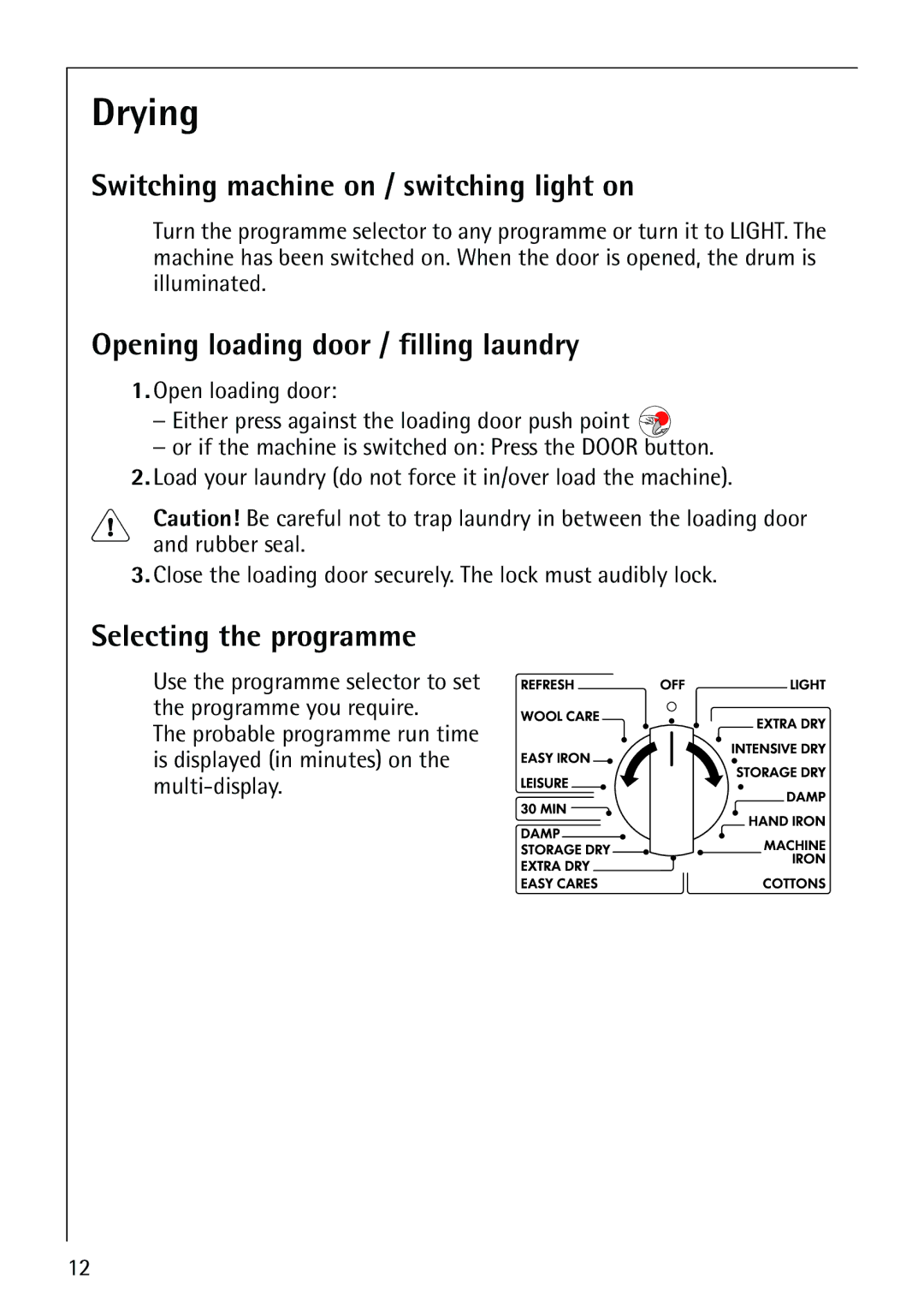 Electrolux LAVATHERM 57810 manual Drying, Switching machine on / switching light on, Opening loading door / filling laundry 