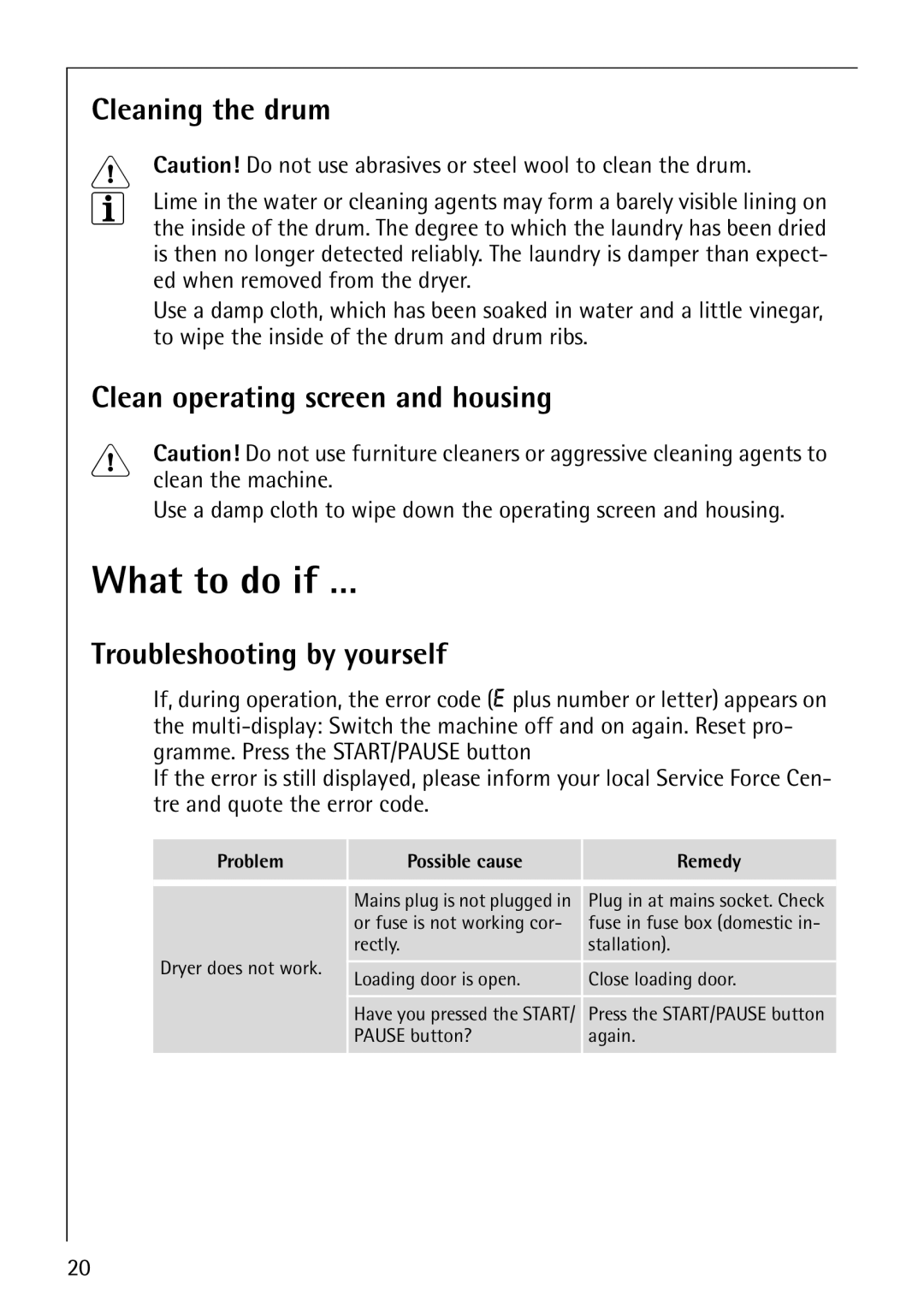 Electrolux LAVATHERM 57810 manual What to do if …, Cleaning the drum, Clean operating screen and housing 