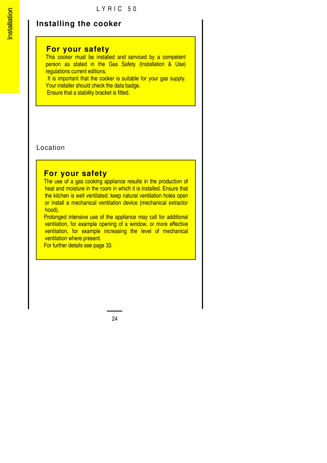 Electrolux Lynic 50 installation instructions Installing the cooker For your safety, Location, For further details see 