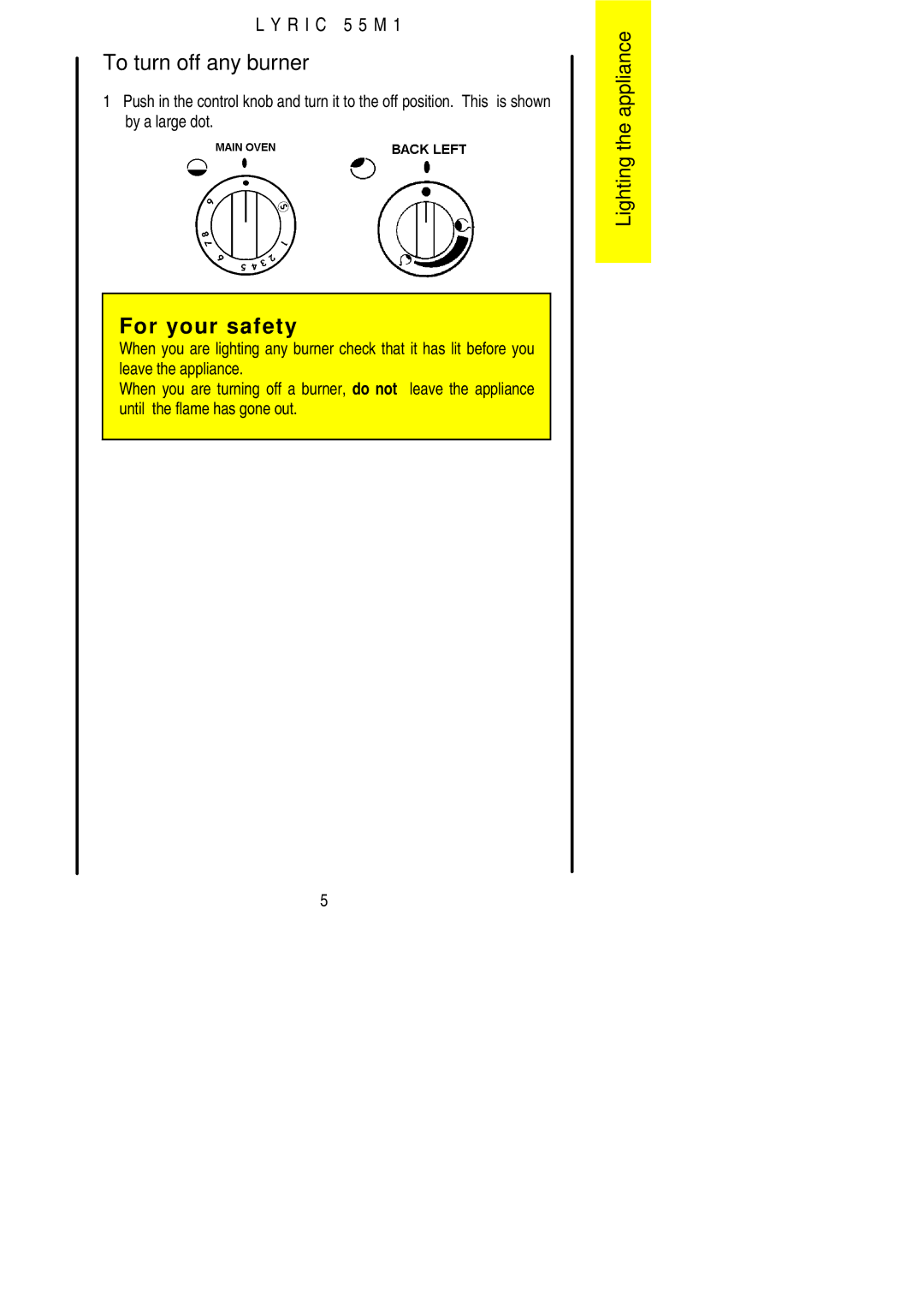 Electrolux LYRIC 55M1 installation instructions To turn off any burner 