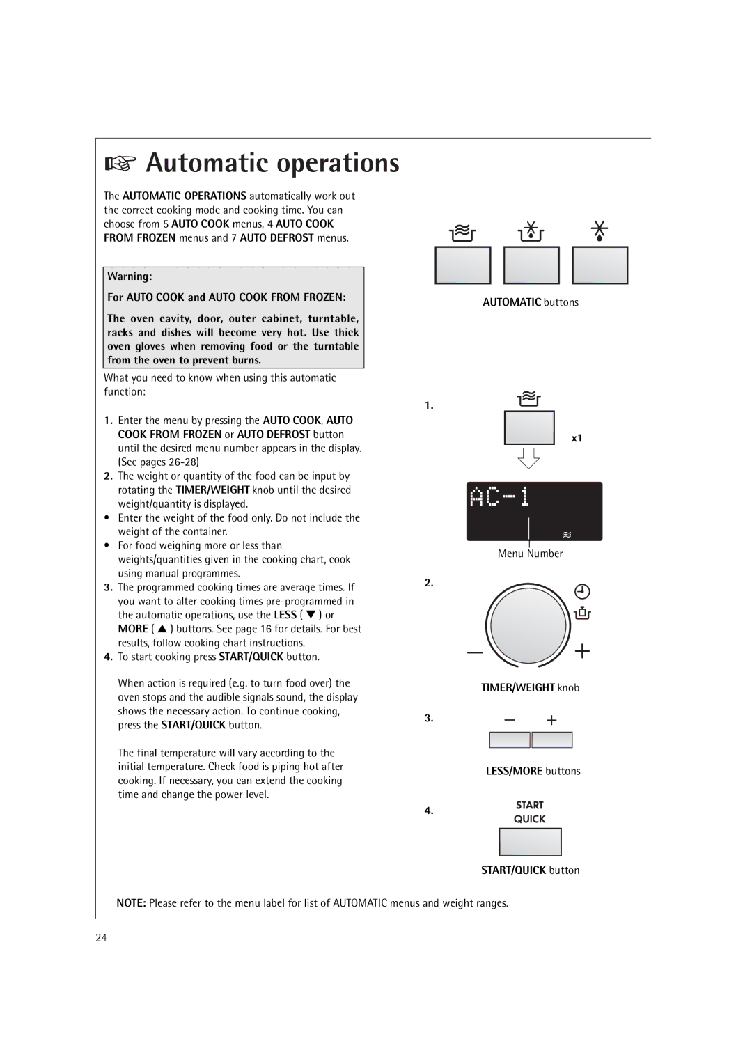 Electrolux MCC4060E operating instructions Automatic buttons, TIMER/WEIGHT knob LESS/MORE buttons START/QUICK button 