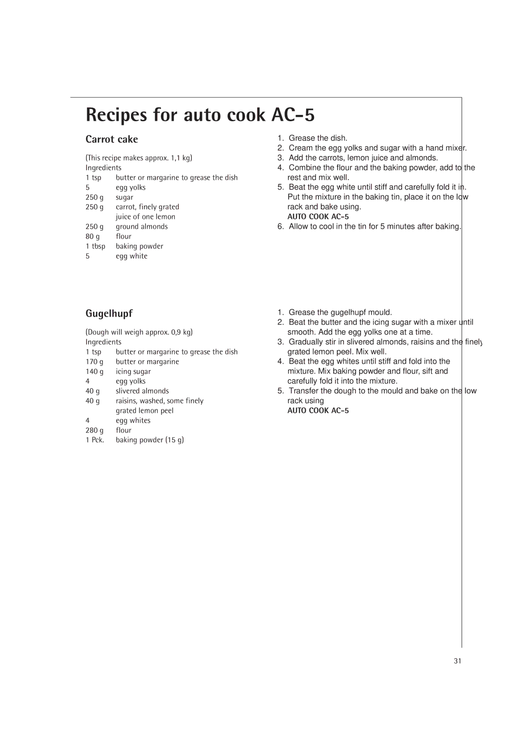 Electrolux MCC4060E operating instructions Recipes for auto cook AC-5, Carrot cake, Gugelhupf 