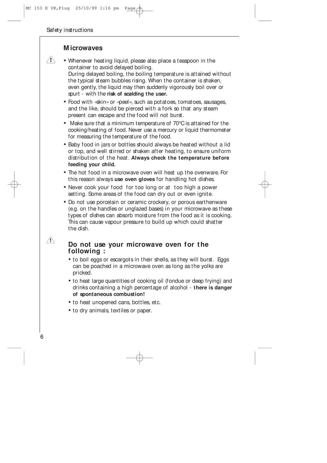 Electrolux MICROMAT 153 E manual Microwaves, Do not use your microwave oven for the following 