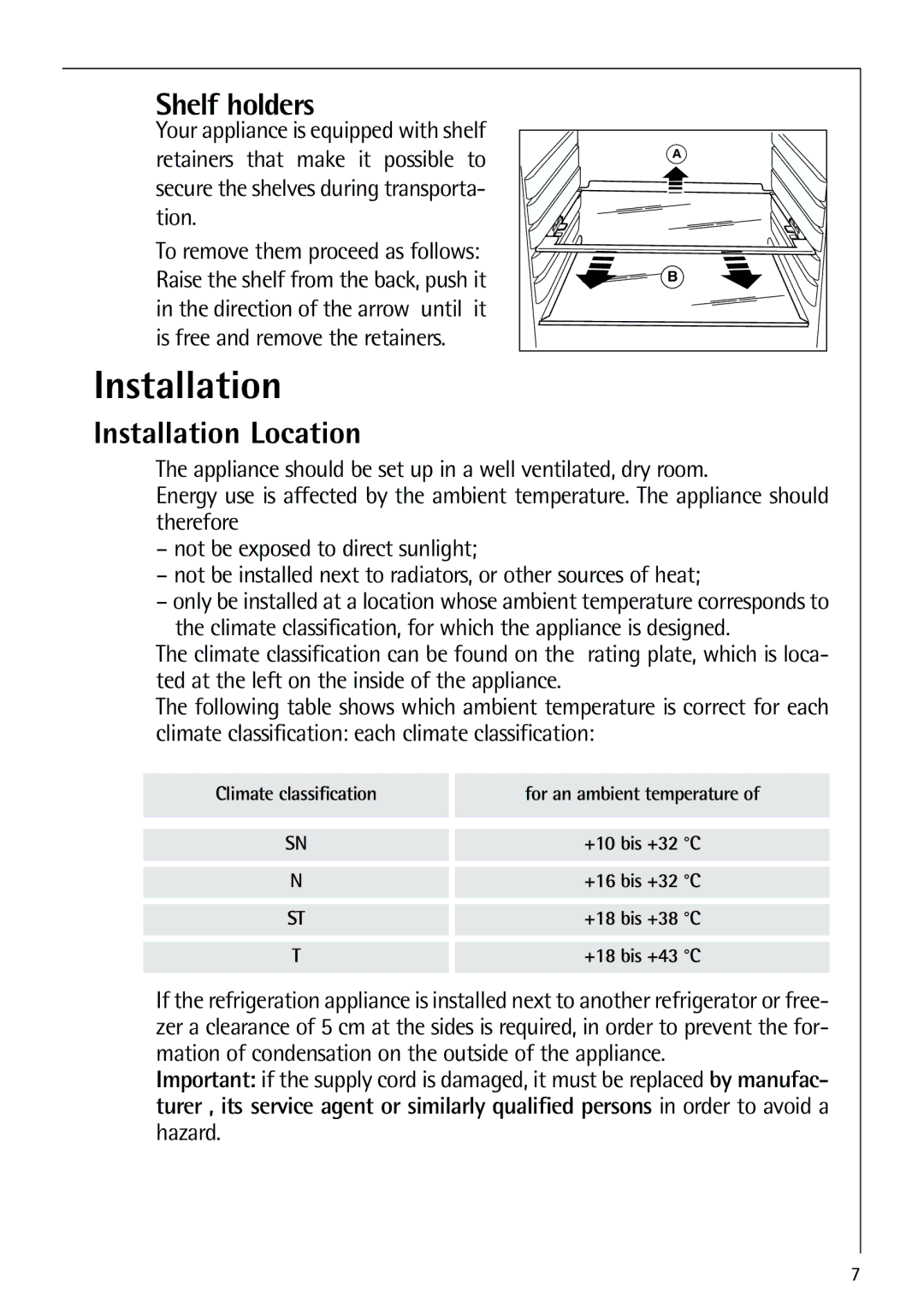 Electrolux N 9 18 41-4 i manual Shelf holders, Installation Location 