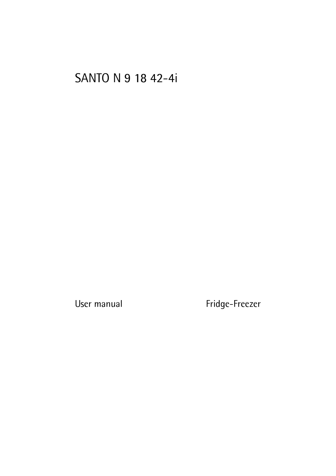 Electrolux 222344532-A-352010, N 9 18 42-4i user manual Santo N 9 18, Fridge-Freezer 