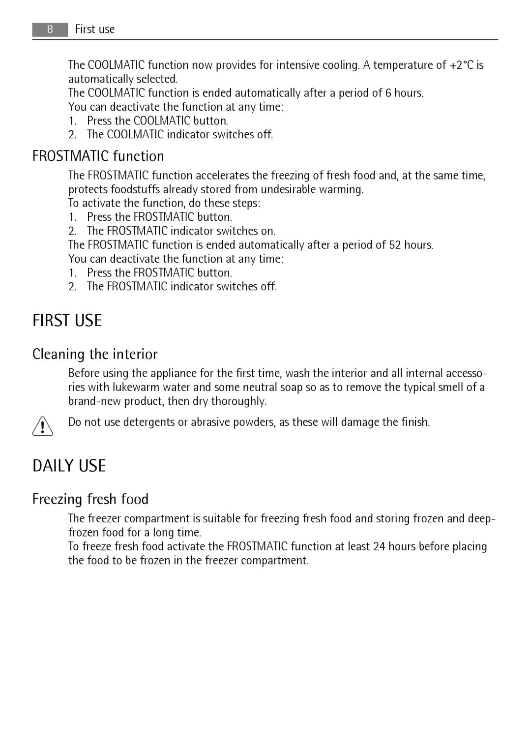 Electrolux N 9 18 42-4i user manual First USE, Daily USE, Frostmatic function, Cleaning the interior, Freezing fresh food 